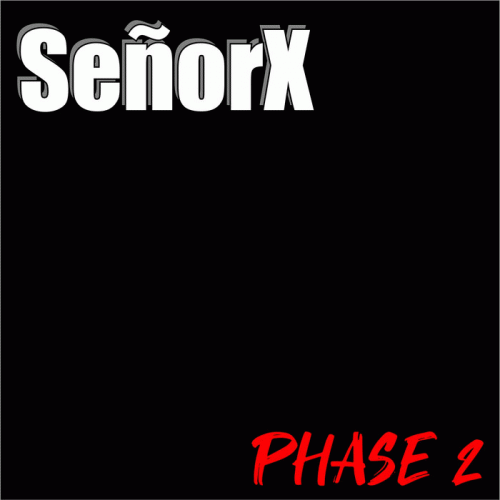 SeñorX : Phase 2